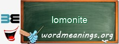WordMeaning blackboard for lomonite